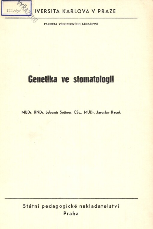 Genetika ve stomatologii :Určeno pro posl. fak. všeobec. lék.