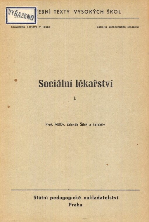 Sociální lékařství :Určeno pro posl. fak. všeobec. lékařství.1. [díl]