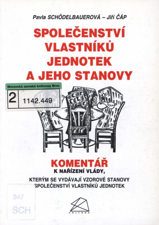 Společenství vlastníků jednotek a jeho stanovy :komentář k nařízení vlády, kterým se vydávají vzorové stanovy společenství vlastníků jednotek