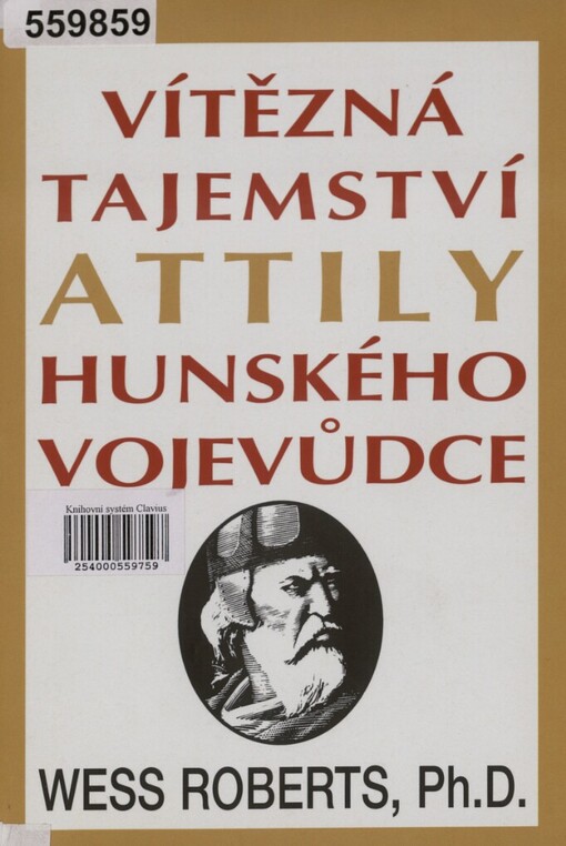 Vítězná tajemství Attily, hunského vojevůdce
