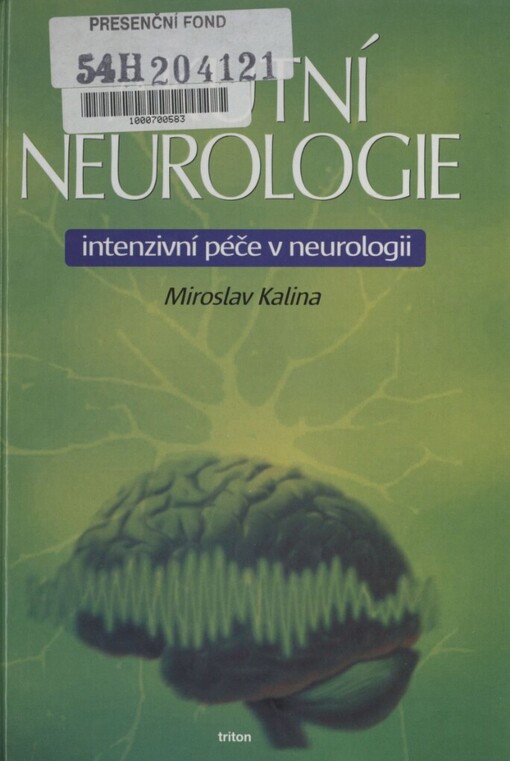 Akutní neurologie :intenzivní péče v neurologii