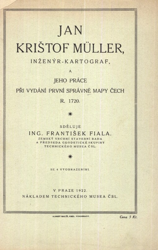 Jan Krištof Müller, inženýr-kartograf, a jeho práce při vydání první správné mapy Čech r. 1720