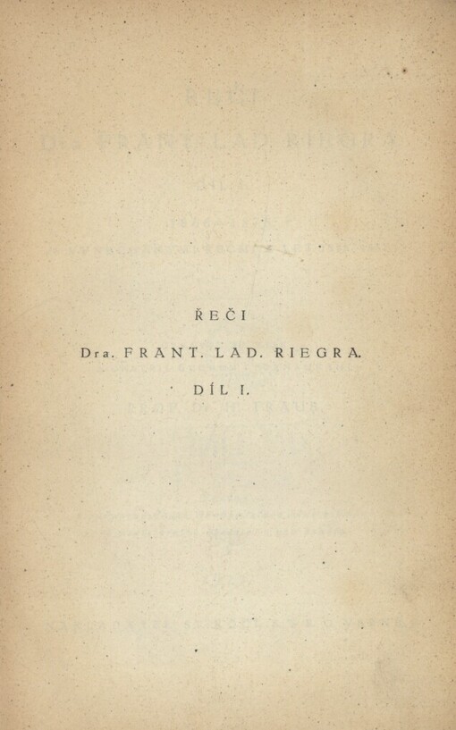 Řeči dra. Frant. Lad. Riegra.Díl I,1868-1878