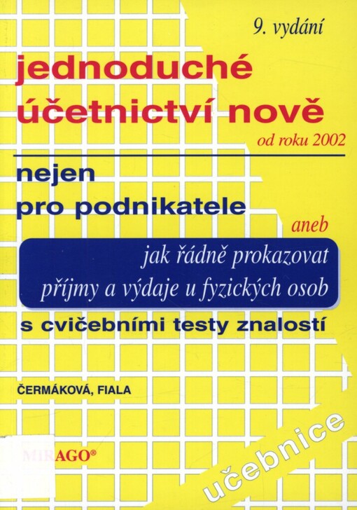 Jednoduché účetnictví nově nejen pro podnikatele: s cvičebními testy pro samokontrolu znalostí