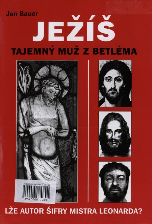 Ježíš: tajemný muž z Betléma : lže autor Šifry mistra Leonarda?