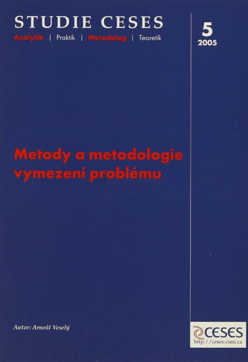 Metody a metodologie vymezení problému: (strukturace, definice, modelování a formulace problému v policy analysis)