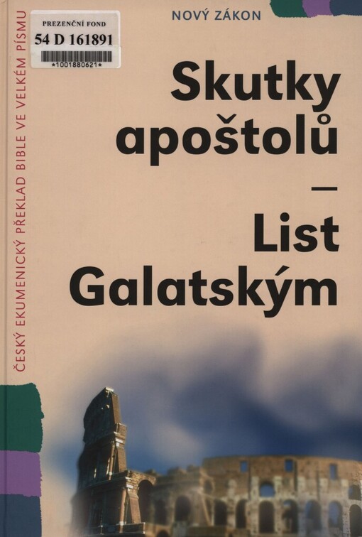 Skutky apoštolů ;List Galatským : [český ekumenický překlad Bible ve velkém písmu - Nový zákon
