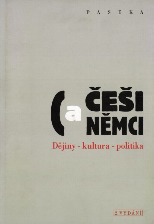 Češi a Němci: dějiny - kultura - politika