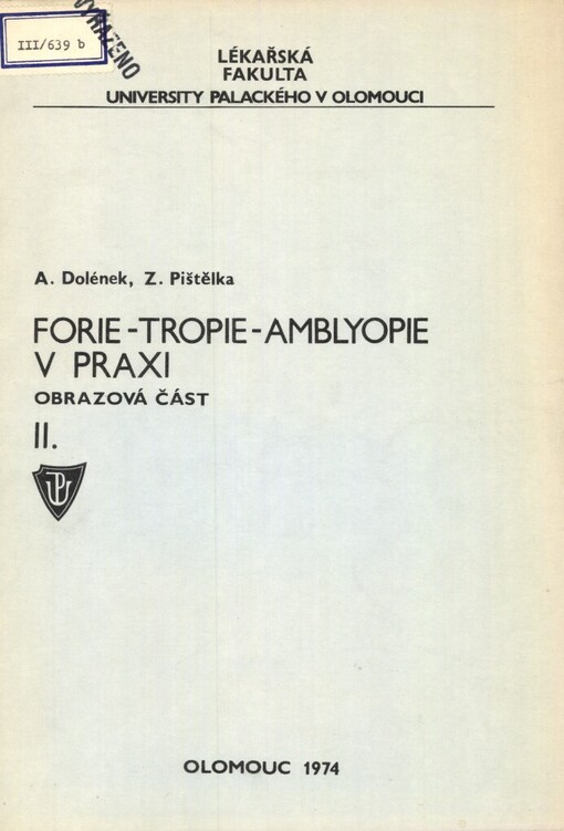 Forie-tropie-amblyopie v praxi :určeno pro posl. 6. roč. všeobec. směru lék. fak.2. [díl],Obrazová část