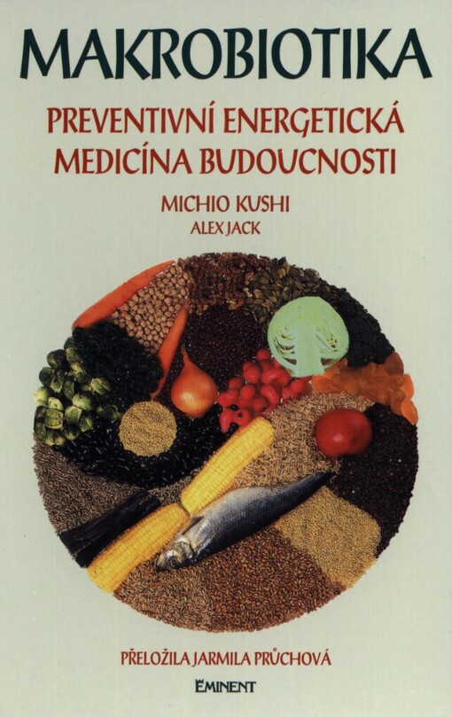 Makrobiotika: preventivní energetická medicína budoucnosti