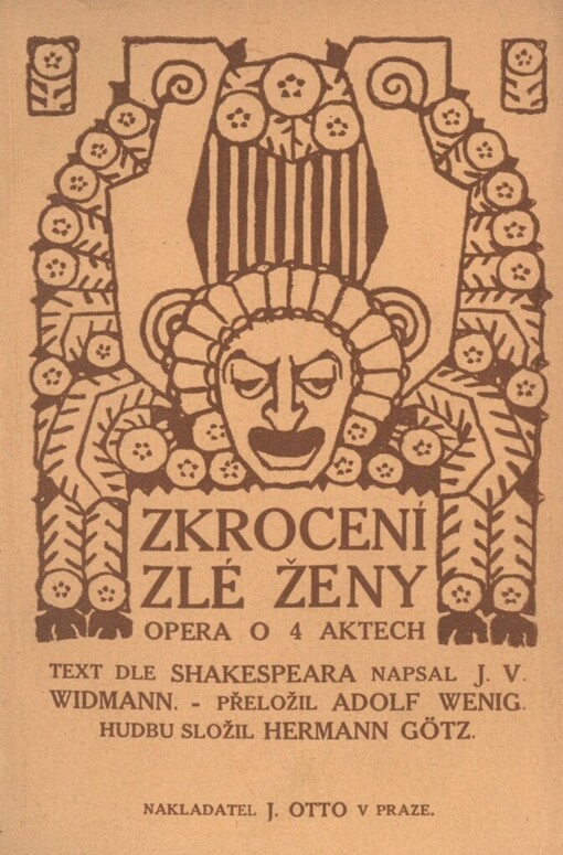 Zkrocení zlé ženy :opera o 4 aktech : podle veselohry Shakespearovy