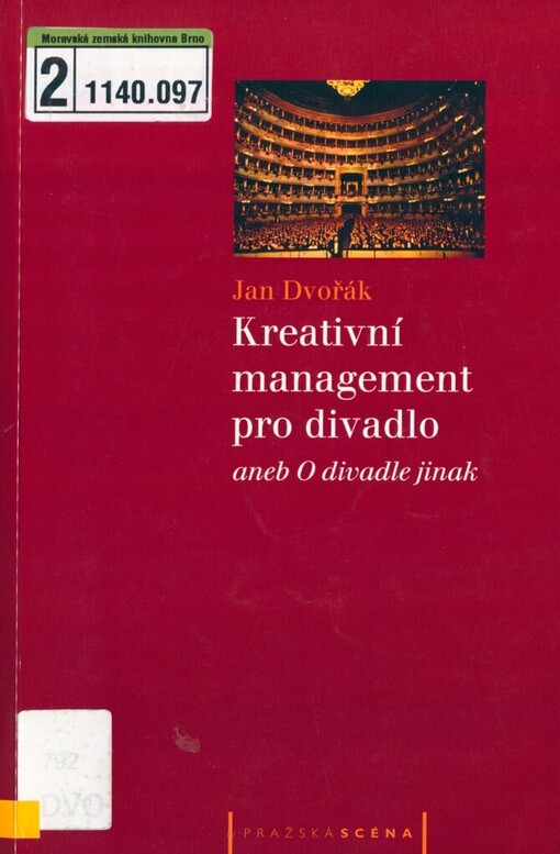 Kreativní management pro divadlo, aneb, O divadle jinak: kapitoly k tématu realizace divadla