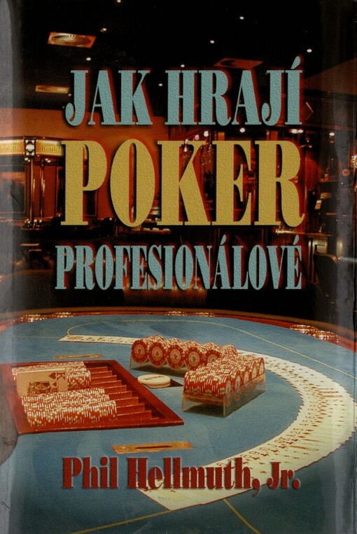 Jak hrají poker profesionálové