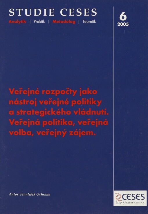 Veřejné rozpočty jako nástroj veřejné politiky a strategického vládnutí - veřejná politika, veřejná volba, veřejný zájem