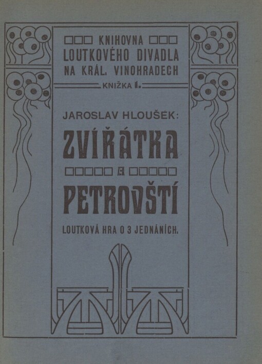 Zvířátka a Petrovští :loutková hra o 3 jednáních