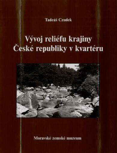 Vývoj reliéfu krajiny České republiky v kvartéru