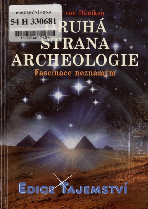 Druhá strana archeologie : fascinace neznámým