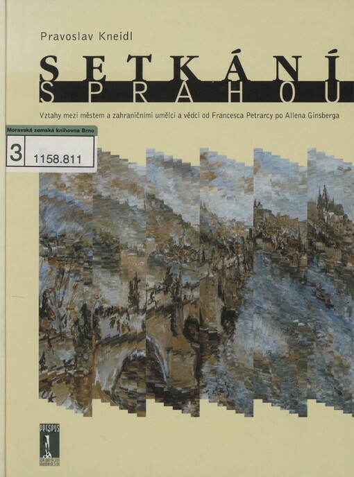 Setkání s Prahou: vztahy mezi městem a zahraničními umělci a vědci od Francesca Petrarcy po Allena Ginsberga