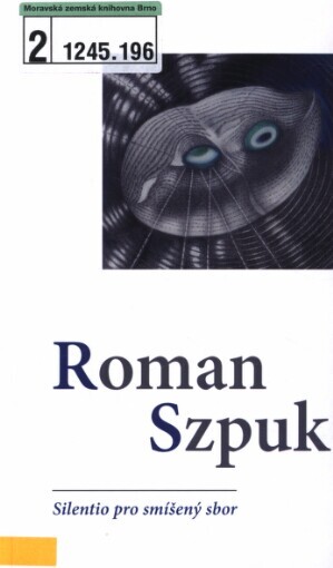 Silentio pro smíšený sbor: pětiverší z let 1998-2007