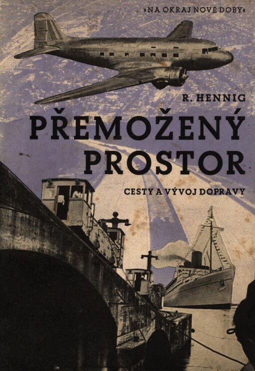 Přemožený prostor :cesty a vývoj dopravy