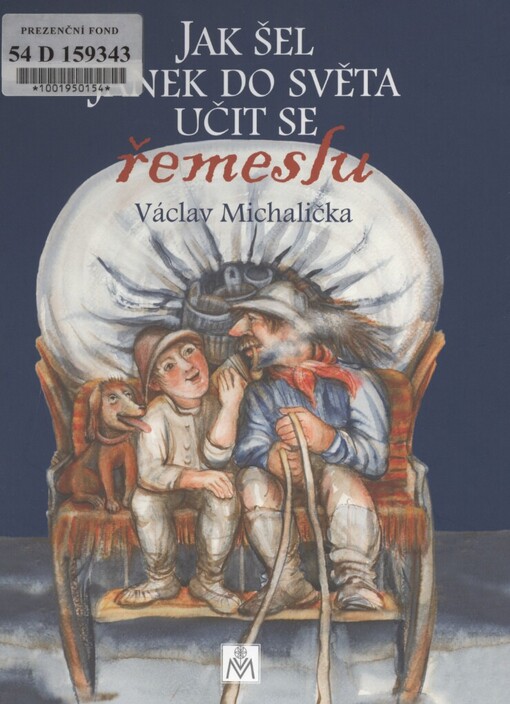Jak šel Janek do světa učit se řemeslu: vyprávění o staré rukodělné výrobě v Beskydech