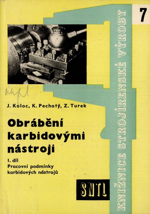 Obrábění karbidovými nástroji. I. díl, Pracovní podmínky karbidových nástrojů