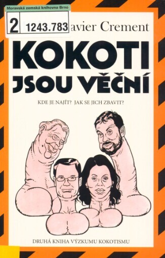 Kokoti jsou věční: kde je najít? jak se jich zbavit? : druhá kniha výzkumu kokotismu