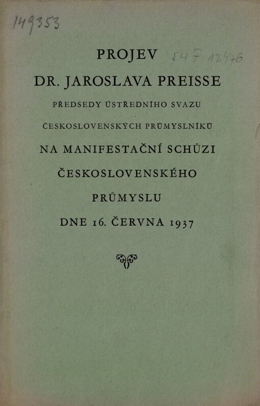 Projev Dr. Jaroslava Preisse, předsedy Ústředního svazu československých průmyslníků na manifestační schůzi československého průmyslu dne 16. června 1937