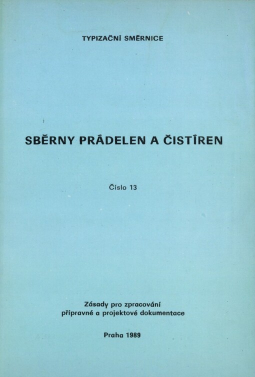 Sběrny prádelen a čistíren :typizační směrnice všeobecná