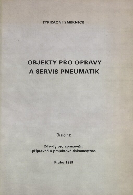 Objekty pro opravy a servis pneumatik :typizační směrnice všeobecná