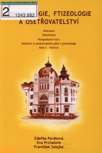 Aktuality oboru pneumologie, ftizeologie a ošetřovatelství: obstrukce, tuberkulóza : postgraduální kurz Paliativní a symptomatická péče v pneumologii : blok II. - nutrice