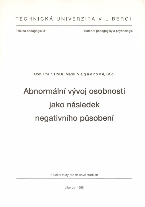 Abnormální vývoj osobnosti jako následek negativního působení