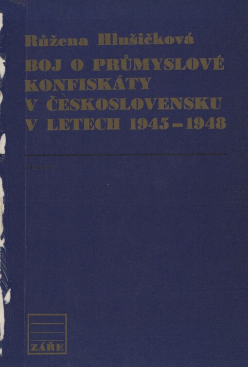 Boj o průmyslové konfiskáty v Československu v letech 1945-1948