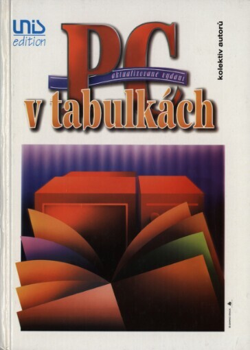 PC v tabulkách :podrobný průvodce osobními počítači