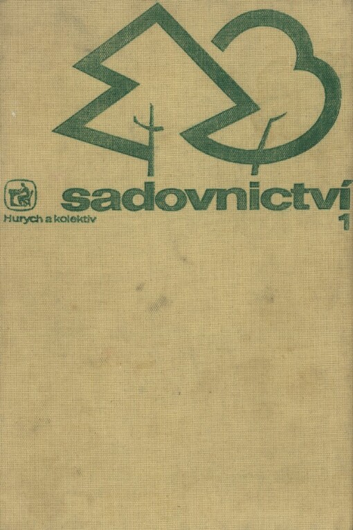 Sadovnictví 1 :učebnice pro stř. zeměd. techn. školy stud. oboru Zahradnictví