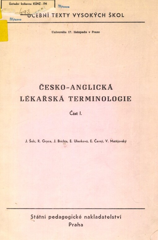 Česko-anglická lékařská terminologie: určeno pro posl. fak. lék. a lék. experty Univ. 17. listopadu