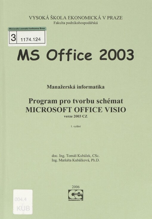 MS Office 2003: manažerská informatika : program pro tvorbu schémat Microsoft Office Visio verze 2003 CZ