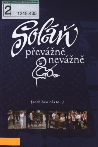 Soláň - převážně nevážně, (aneb, Baví nás to--)