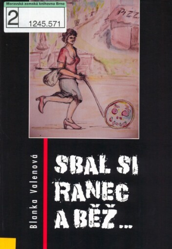 Sbal si ranec a běž--