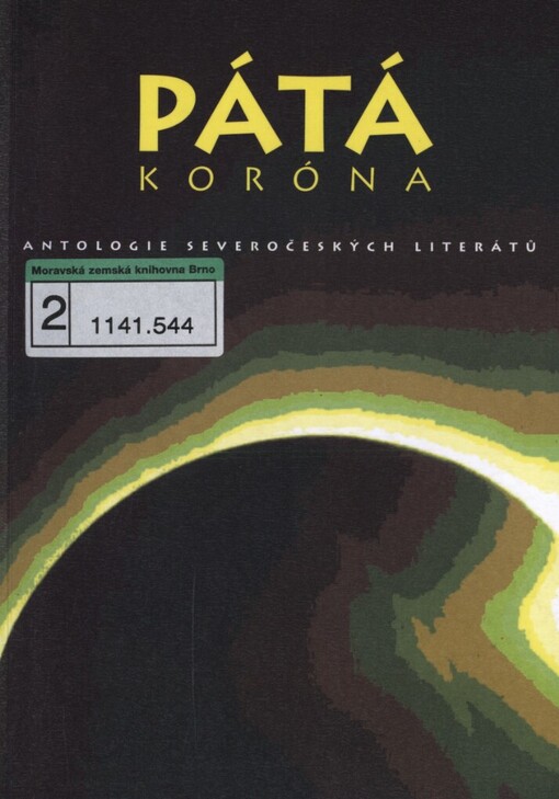 Pátá koróna :antologie severočeských literátů