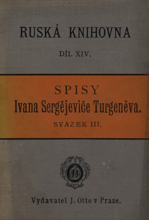 V předvečer ;První láska ; Šlechtické hnízdo