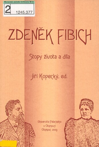 Zdeněk Fibich: stopy života a díla