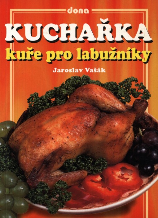 Kuchařka - kuře pro labužníky