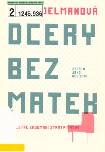 Dcery bez matek: ztráta jako dědictví