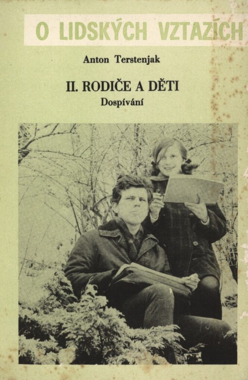 O lidských vztazích.2. část,Rodiče a děti - dospívání