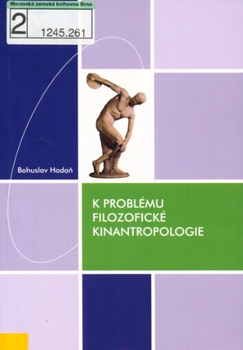 K problému filozofické kinantropologie