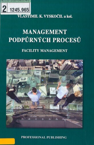 Management podpůrných procesů: facility management, 1. vyd.