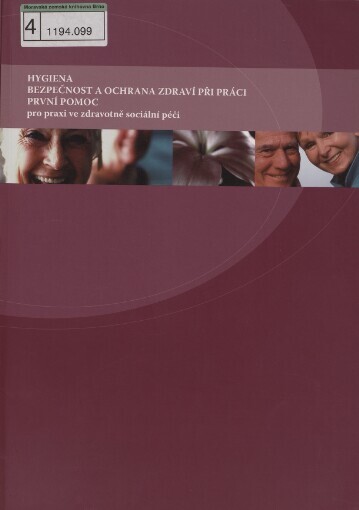 Hygiena, bezpečnost a ochrana zdraví při práci, první pomoc pro praxi ve zdravotně sociální péči