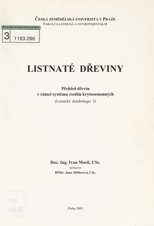 Lesnická dendrologie.2,Listnaté dřeviny : přehled dřevin v rámci systému rostlin krytosemenných, 2, Listnaté dřeviny : přehled dřevin v rámci systému rostlin krytosemenných