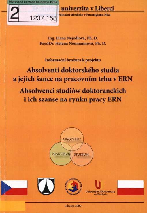 Absolventi doktorského studia a jejich šance na pracovním trhu v ERN =: Absolwenci studiów doktoranckich i ich szanse na rynku pracy ERN : informační brožura k projektu